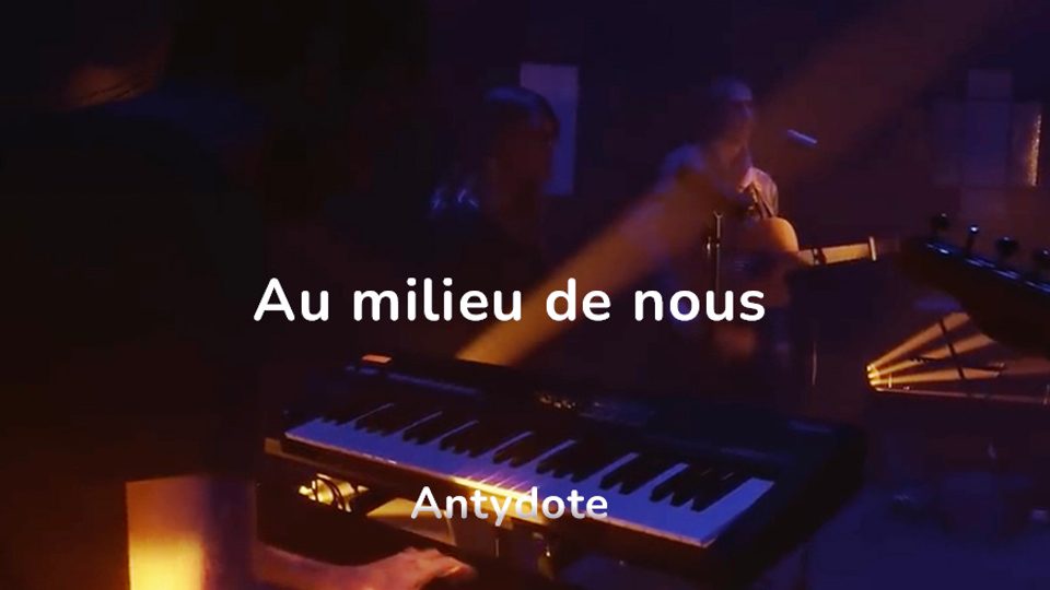 Antydote Au Milieu De Nous W