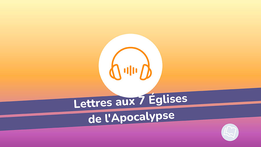 Lettres Aux 7 Eglises Apocalypse W