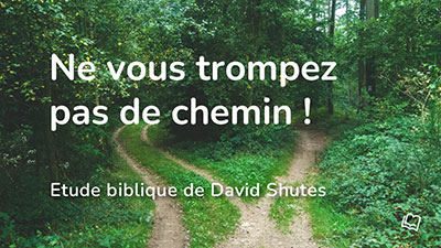 Ne vous trompez pas de chemin !