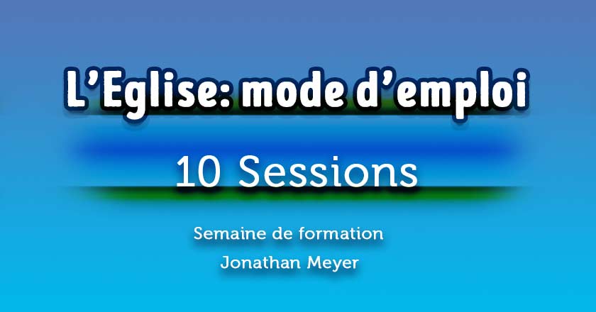 L'Eglise mode d'emploi - 10 sessions - Jonathan Meyer
